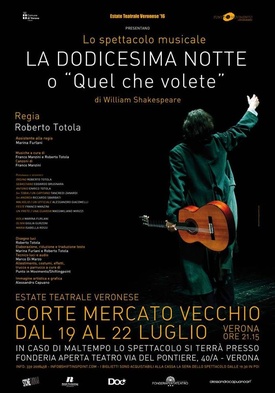 "La Dodicesima Notte o quel che volete" - In caso di maltempo lo spettacolo si terrà presso
Fonderia Aperta Teatro via del Pontiere, 40/a - Verona
I BIGLIETTI SONO ACQUISTABILI ALLA CASSA DEL TEATRO UN’ORA PRIMA DELLO SPETTACOLO.
PREVENDITA BIGLIETTI PRESSO: http://www.boxofficelive.it/index.cfm/it/eventi/teatro/la-dodicesima-notte-/