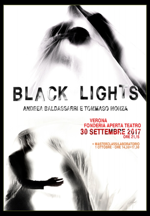 BLACK LIGHTS - Sabato 30 settembre ore 21.15<br />
Domenica 1 ottobre ore 14.30/17.30 - laboratorio per attori/danzatori