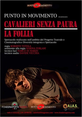 CAVALIERI SENZA PAURA - LA FOLLIA - Sabato 13 Aprile 2019 ore 21.00 Fonderia Aperta Teatro
