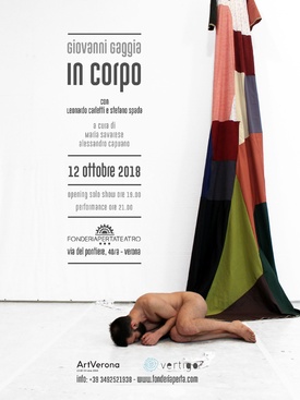 IN CORPO - POSTI LIMITATI
12 ottobre 2018
opening solo show ore 19.00
performance ore 21.00
entrata gratuita