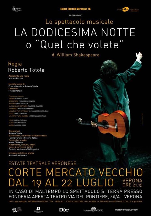 "La Dodicesima Notte o quel che volete" - In caso di maltempo lo spettacolo si terrà presso<br />
Fonderia Aperta Teatro via del Pontiere, 40/a - Verona<br />
I BIGLIETTI SONO ACQUISTABILI ALLA CASSA DEL TEATRO UN’ORA PRIMA DELLO SPETTACOLO.<br />
PREVENDITA BIGLIETTI PRESSO: http://www.boxofficelive.it/index.cfm/it/eventi/teatro/la-dodicesima-notte-/