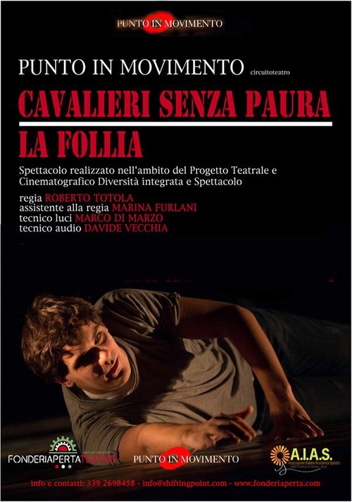 CAVALIERI SENZA PAURA - LA FOLLIA - Sabato 13 Aprile 2019 ore 21.00 Fonderia Aperta Teatro<br />
